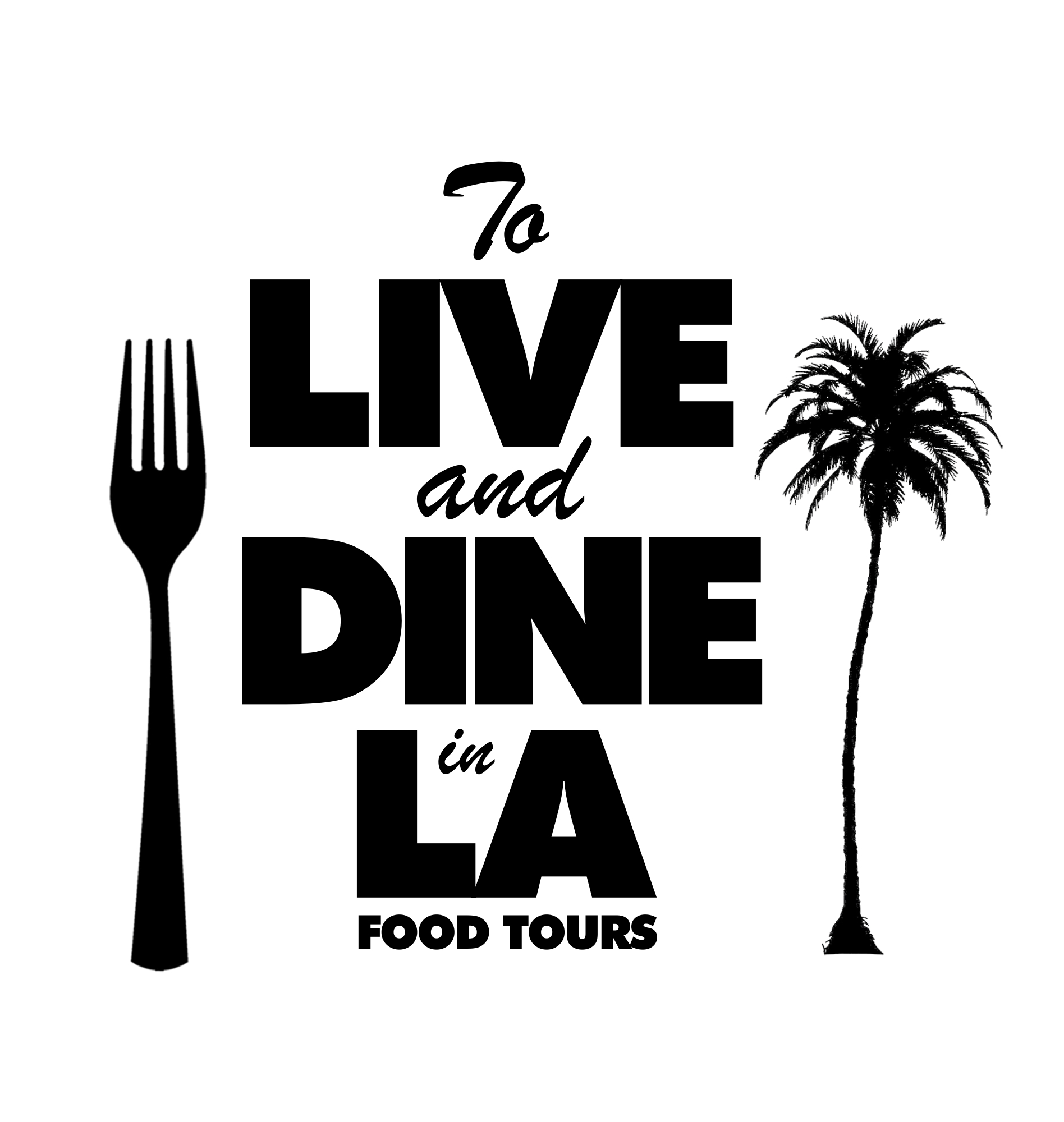 To Live and Dine in LA Food Tours